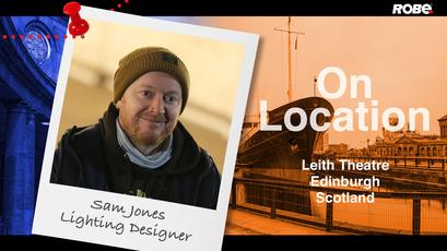 On Location 22 - Sam Jones at the Leith Theatre, Edinburgh, Scotland